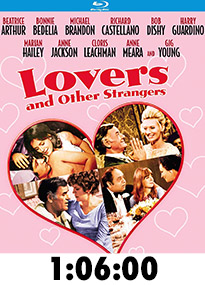 Lovers and Other Strangers Blu-Ray review