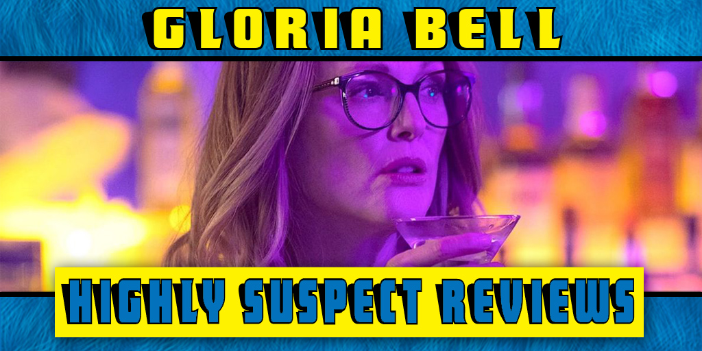 Gloria Bell Podcast Review