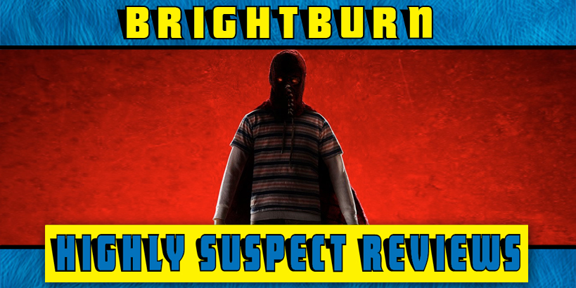 Brightburn Movie Review