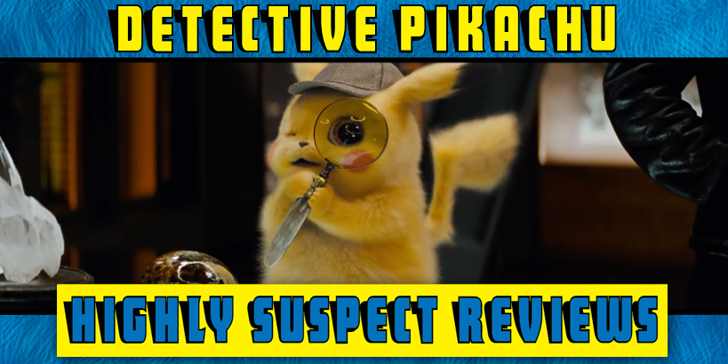 Pokemon: Detective Pikachu Movie Review