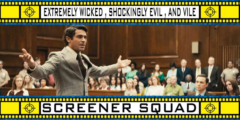 Extremely Wicked, Shockingly Evil, and Vile Movie Review