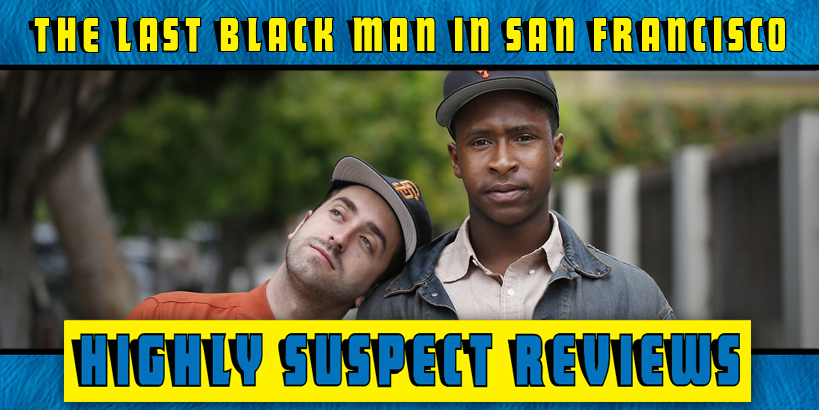 The Last Black Man in San Francisco Movie Review