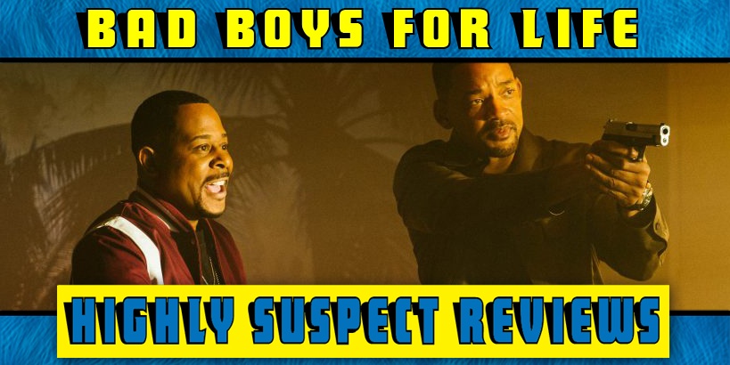 Bad Boys For Life Movie Review