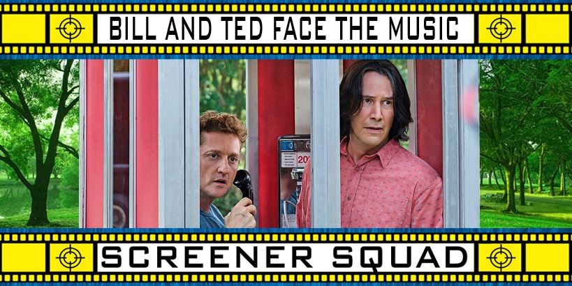Bill and Ted Face The Music Movie Review