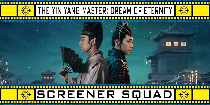 The Yin-Yang Master: Dream of Eternity Movie Review