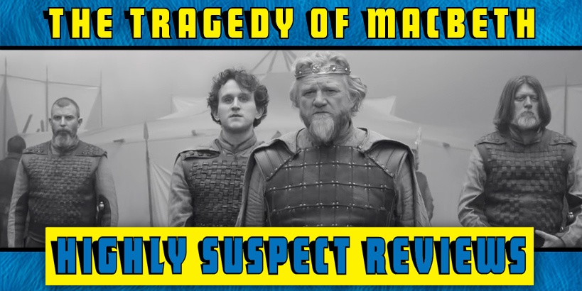 The Tragedy of Macbeth Movie Review