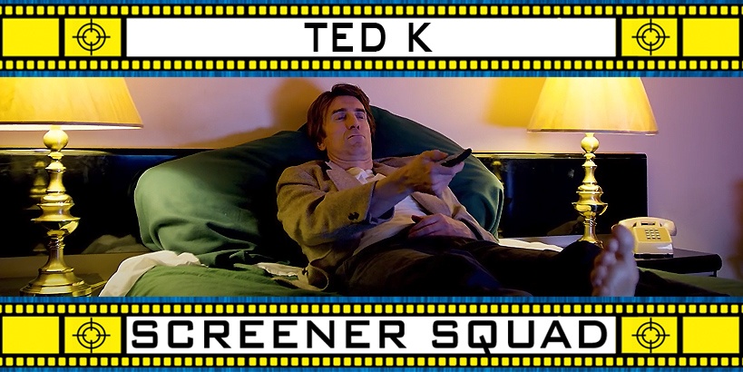 Ted K Movie Review