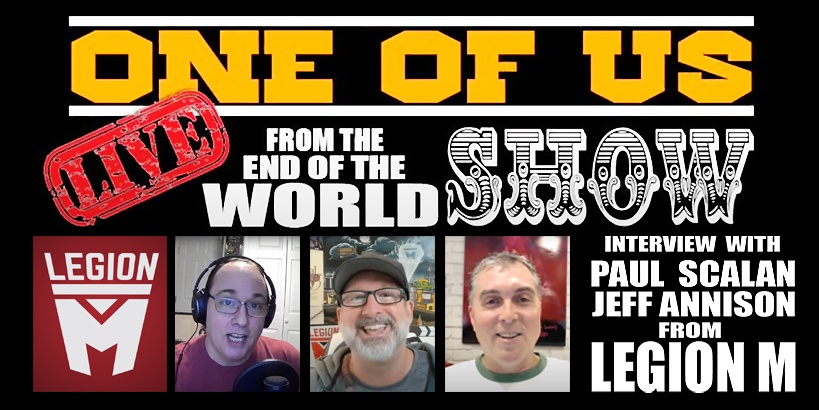 Live From The End Of The World: Legion M Interview