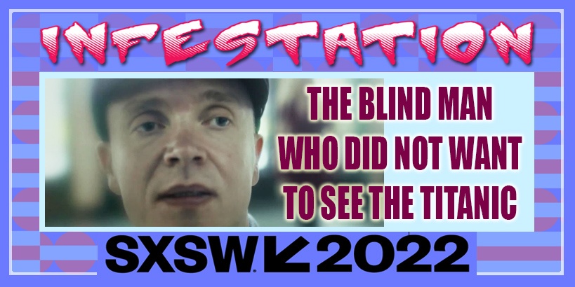 The Blind Man WHo Did Not Want To See Titanic Movie Review