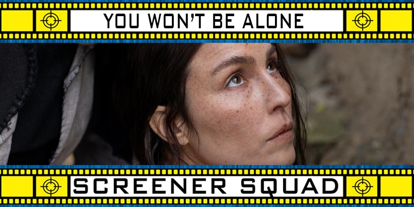 You Won't Be Alone Movie Review