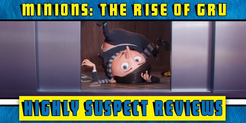 Minions: The Rise of Gru Movie Review