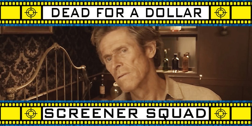 Dead For a Dollar Movie Review