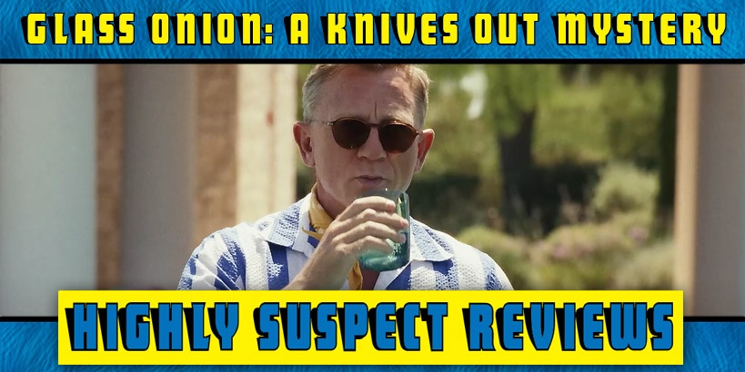 Glass Onion: A Knives Out Mystery Movie Review