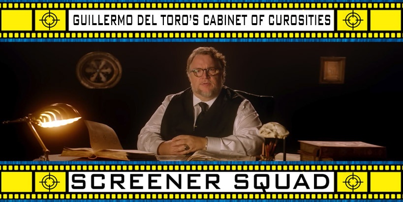Guillermo del Toro's Cabinet of Curiosities Review