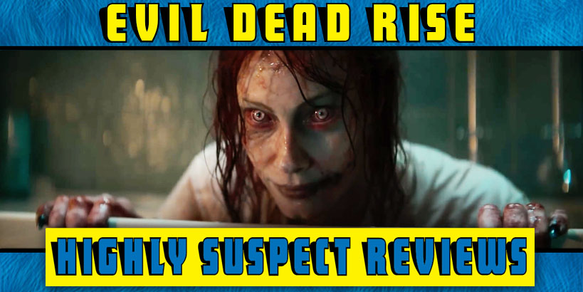 Evil Dead Rise (2023) Review