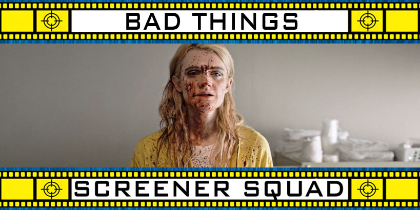 Bad Things Movie Review