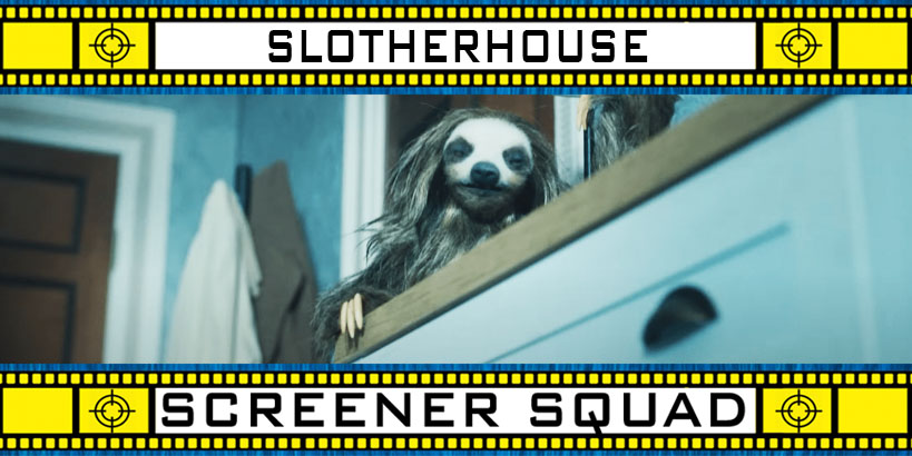 Slotherhouse Movie Review