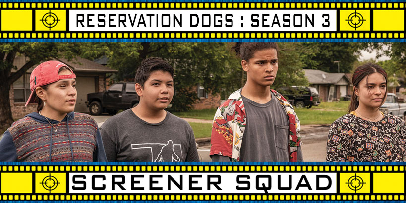 Reservation Dogs Season 3 Review