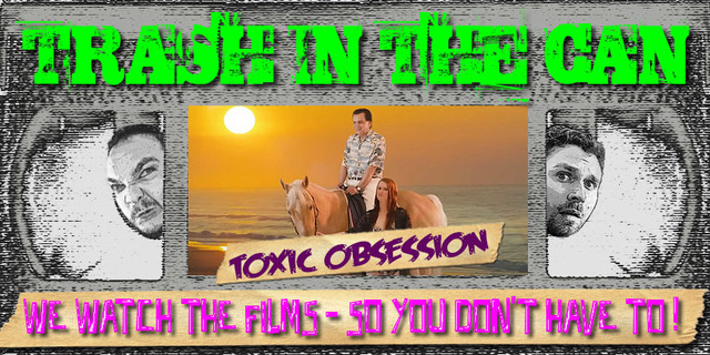 Trash in the Can: Toxic Obsession