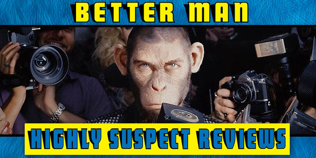 Better Man Movie Review