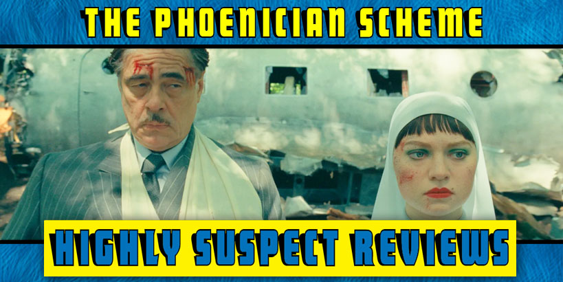 The Phoenician Scheme movie review