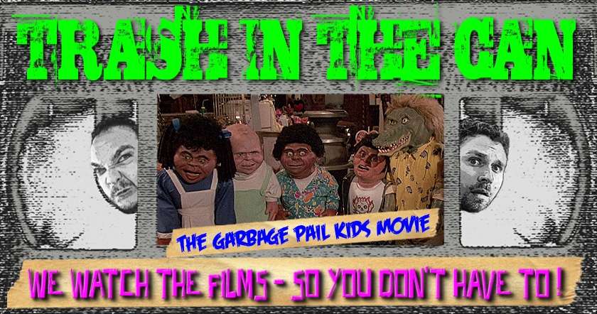 TITC the garbage pail kids movie