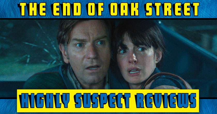 The End of Oak Street movie review