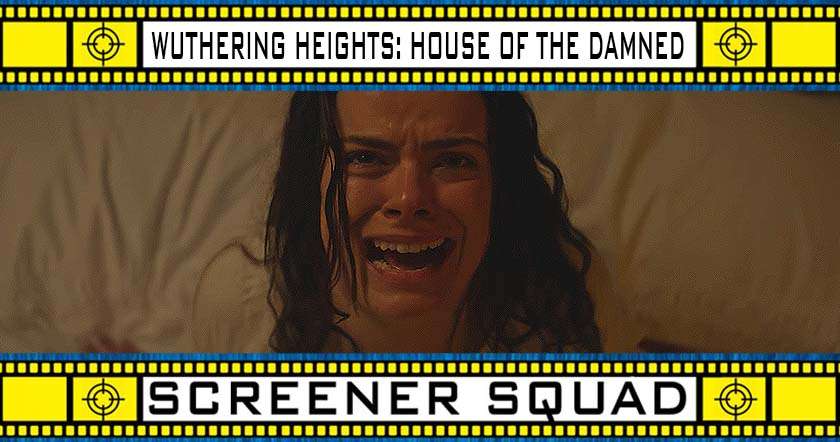 Wuthering Heights: The House of the Damned movie review